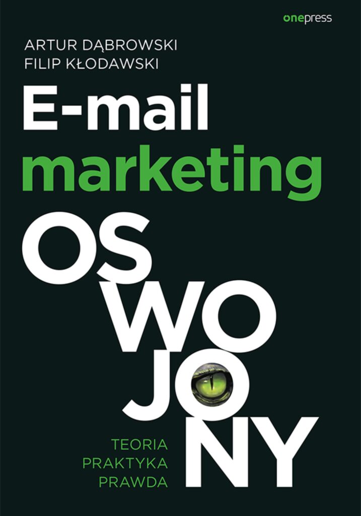 E-mail marketing oswojony. Teoria, praktyka, prawda — okładka