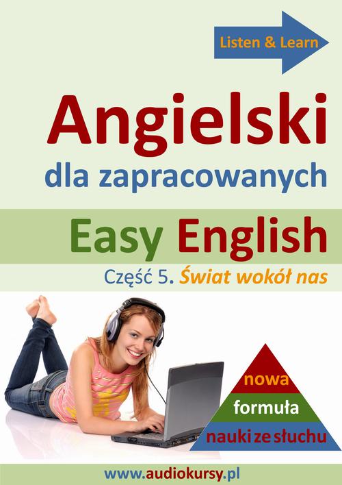 Tytuł: Easy English - Angielski dla zapracowanych 5
Autor: Dorota Guzik
Wydawnictwo: DIM
Formaty: MP3