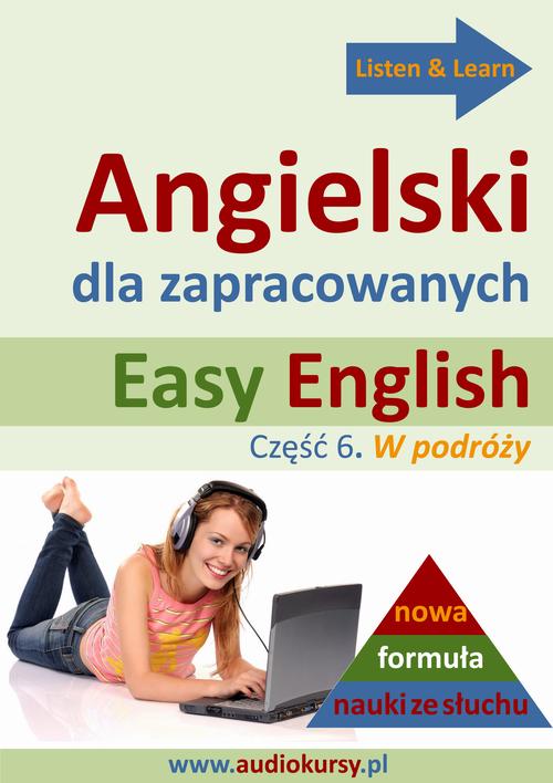 Tytuł: Easy English - Angielski dla zapracowanych 6
Autor: Dorota Guzik
Wydawnictwo: DIM
Formaty: MP3