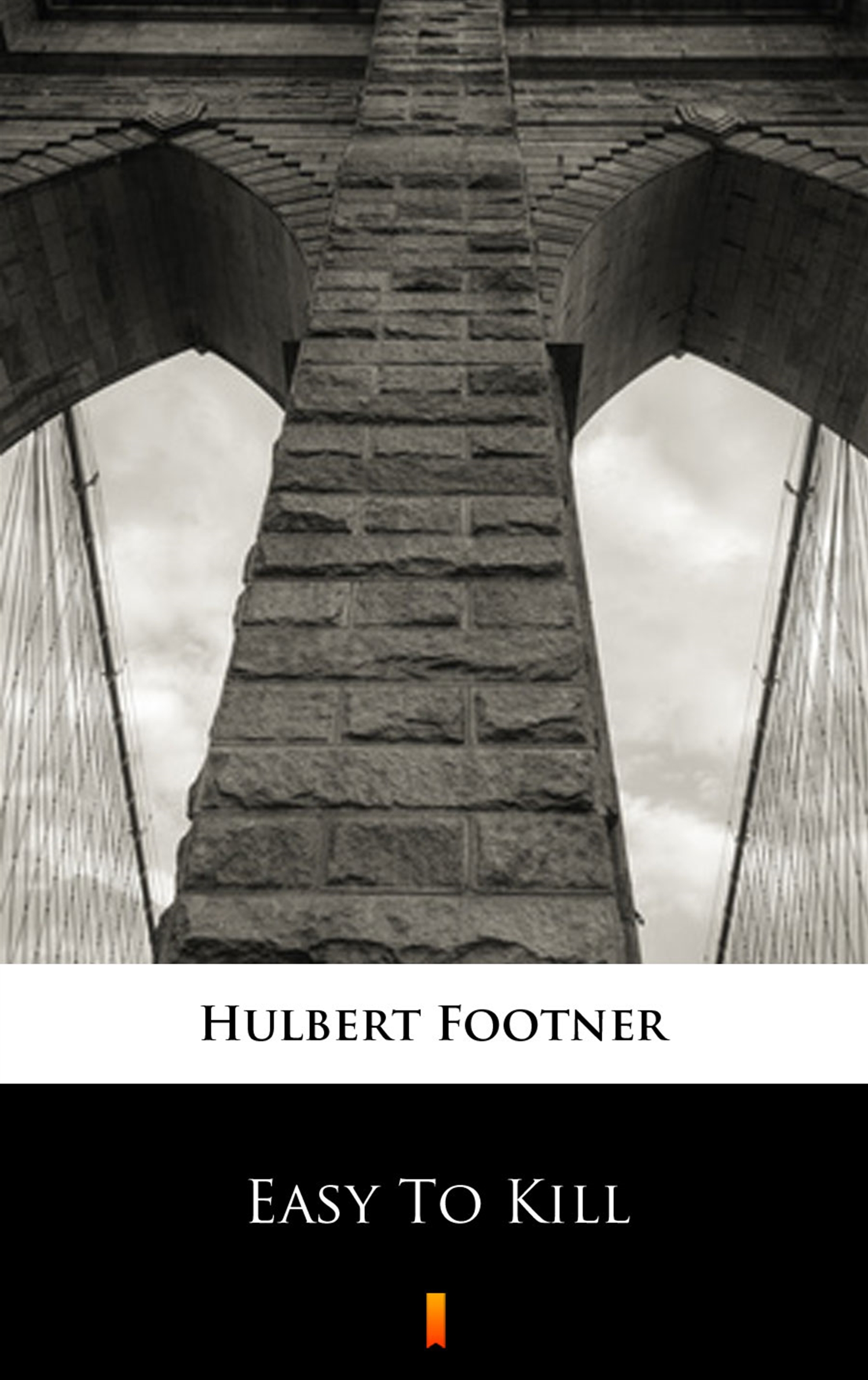 Tytuł: Easy To Kill
Autor: Hulbert Footner
Wydawnictwo: KtoCzyta.pl
Formaty: EPUB, MOBI