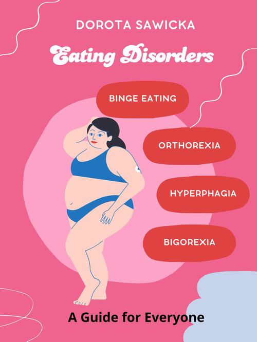 Tytuł: Eating Disorders
Autor: Dorota Sawicka
Wydawnictwo: Wydawnictwo e-bookowo
Formaty: EPUB, PDF, MOBI