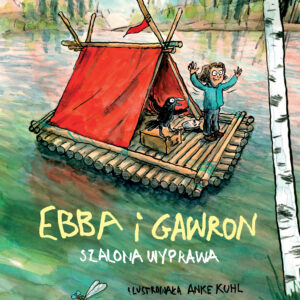 Tytuł: Ebba i Gawron. Szalona wyprawa
Autor: Frida Nilsson
Wydawnictwo: Dwie Siostry
Formaty: EPUB, MOBI