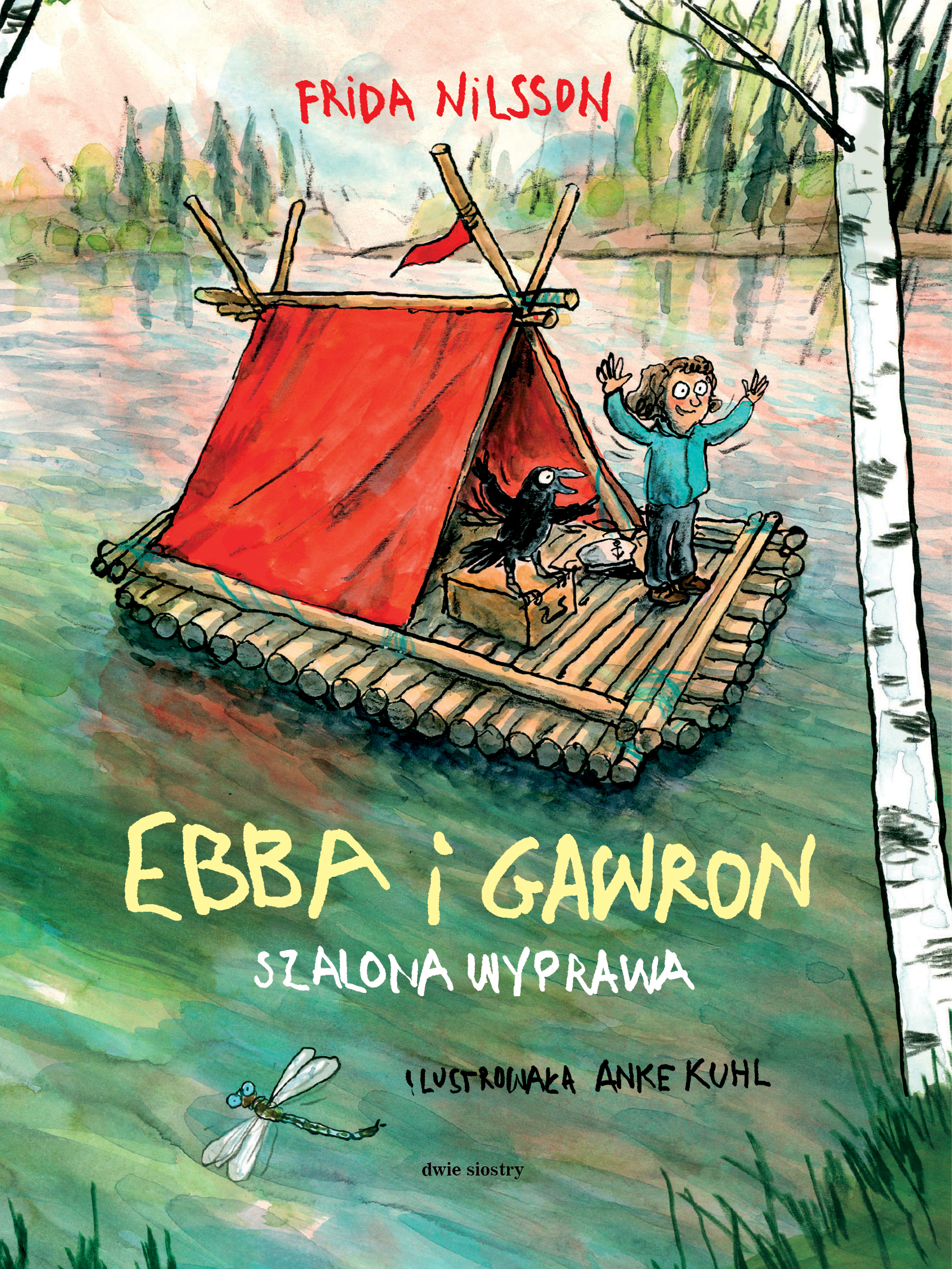 Tytuł: Ebba i Gawron. Szalona wyprawa
Autor: Frida Nilsson
Wydawnictwo: Dwie Siostry
Formaty: EPUB, MOBI