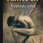 Tytuł: Ebookowe wznowienia. Trzynasty anioł
Autor: Anna Kańtoch
Wydawnictwo: Powergraph
Formaty: EPUB, MOBI