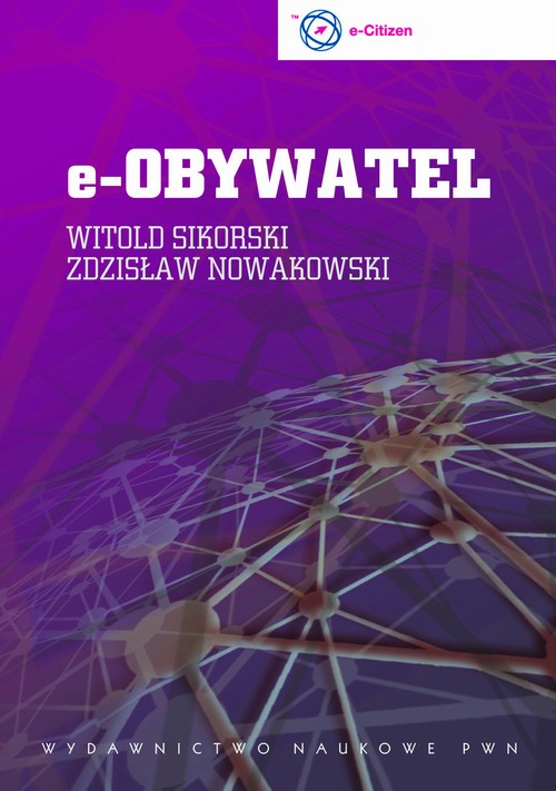 Tytuł: ECDL e-obywatel
Autor: Zdzisław Nowakowski, Witold Sikorski
Wydawnictwo: Wydawnictwo Naukowe PWN
Formaty: MOBI, EPUB