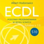 Tytuł: ECDL S10. Podstawy programowania w języku Scratch
Autor: Albert Hodorowicz
Wydawnictwo: Wydawnictwo Naukowe PWN
Formaty: MOBI, EPUB