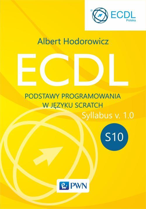 Tytuł: ECDL S10. Podstawy programowania w języku Scratch
Autor: Albert Hodorowicz
Wydawnictwo: Wydawnictwo Naukowe PWN
Formaty: MOBI, EPUB