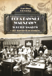 Tytuł: Echa dawnej Warszawy. W kotle smaków
Autor: Karolina Głowacka
Wydawnictwo: Skarpa Warszawska
Formaty: EPUB, MOBI