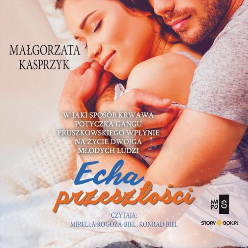 Tytuł: Echa przeszłości
Autor: Małgorzata Kasprzyk
Wydawnictwo: Storybox
Formaty: MP3
