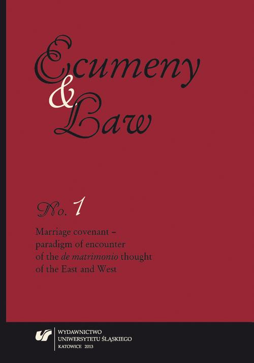 Tytuł: Ecumeny and Law 2013, No. 1: Marriage covenant - paradigm of encounter of the de matrimonio thought of the East and West
Autor: 
Wydawnictwo: Wydawnictwo Uniwersytetu Śląskiego
Formaty: PDF