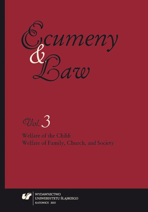 Tytuł: Ecumeny and Law 2015, Vol. 3: Welfare of the Child: Welfare of Family, Church, and Society
Autor: 
Wydawnictwo: Wydawnictwo Uniwersytetu Śląskiego
Formaty: PDF