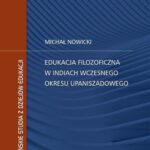 Tytuł: Edukacja filozoficzna w Indiach wczesnego okresu upaniszadowego
Autor: Michał Nowicki
Wydawnictwo: Uniwersytet im.Adama Mickiewicza w Poznaniu
Formaty: PDF