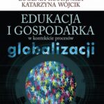 Edukacja i gospodarka w kontekście procesów globalizacji — okładka e-booka