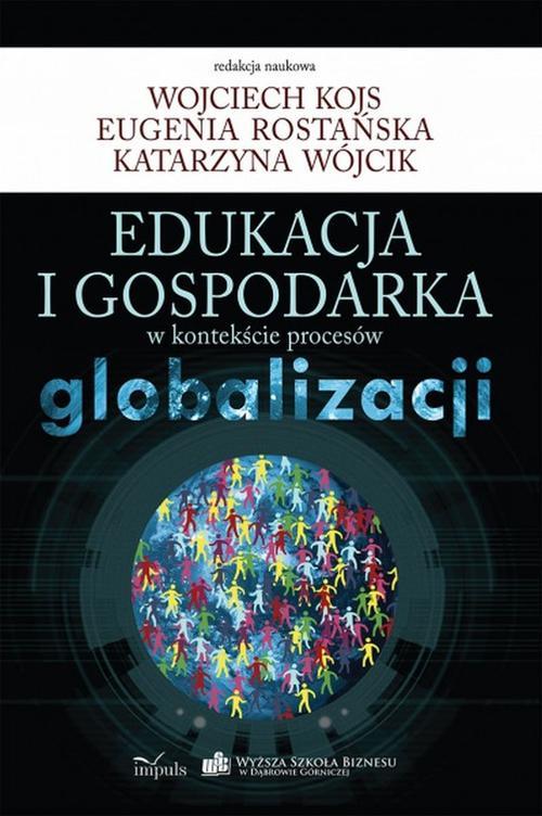 Tytuł: Edukacja i gospodarka w kontekście procesów globalizacji
Autor: Kojs Wojciech, Wójcik Katarzyna, Eugenia Rostańska
Wydawnictwo: Impuls
Formaty: EPUB