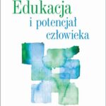 Tytuł: Edukacja i potencjał człowieka
Autor: Maria Montessori
Wydawnictwo: Wydawnictwo Naukowe PWN
Formaty: EPUB, PDF, MOBI