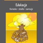Tytuł: Edukacja
Autor: Aleksander Nalaskowski
Wydawnictwo: Impuls
Formaty: EPUB, MOBI