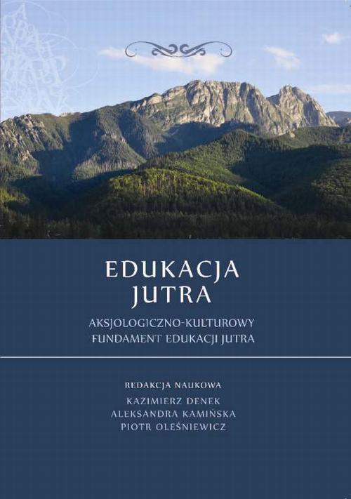 Edukacja Jutra. Aksjologiczno-kulturowy fundament edukacji jutra — okładka e-booka