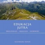 Edukacja Jutra. Drogowskazy – Aksjologia – Osobowość — okładka e-booka