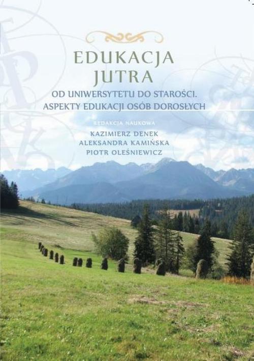 Edukacja Jutra. Od uniwersytetu do starości. Aspekty edukacji osób dorosłych — okładka e-booka