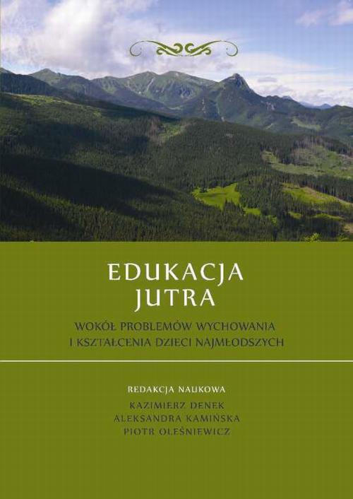 Edukacja Jutra. Wokół problemów wychowania i kształcenia dzieci najmłodszych — okładka e-booka