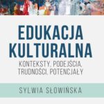 Edukacja kulturalna – konteksty, podejścia, trudności, potencjały — okładka e-booka