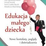 Edukacja małego dziecka, t.3. Nowe konteksty, poglądy i doświadczenia — okładka e-booka