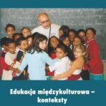 Tytuł: Edukacja międzykulturowa konteksty
Autor: Przemysław Paweł Grzybowski
Wydawnictwo: Impuls
Formaty: PDF