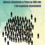 Edukacja obywatelska w Polsce po 1989 roku i rola organizacji obywatelskich — okładka e-booka