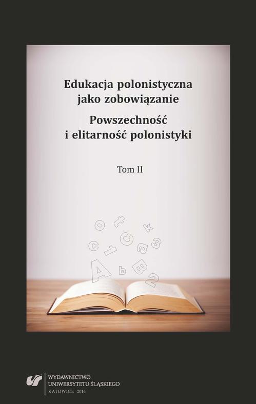 Edukacja polonistyczna jako zobowiązanie. Powszechność i elitarność polonistyki. T. 2 — okładka e-booka