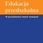 Tytuł: Edukacja przedszkolna
Autor: Małgorzata Karwowska-Struczyk
Wydawnictwo: Wydawnictwa Uniwersytetu Warszawskiego
Formaty: PDF