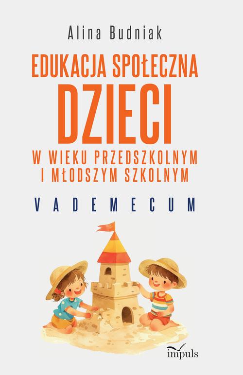 Edukacja społeczna dzieci w wieku przedszkolnym i młodszym szkolnym — okładka e-booka