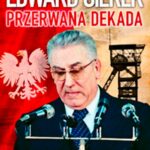 Edward Gierek. Przerwana Dekada — okładka audiobooka
