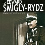 Tytuł: Edward Śmigły Rydz. Następca komendanta
Autor: Marek Jabłonowski, Piotr Stawecki
Wydawnictwo: Aspra
Formaty: PDF