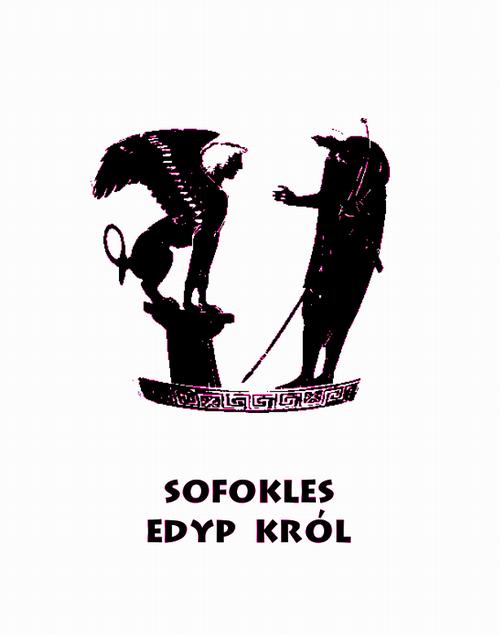 Tytuł: Edyp Król
Autor: Sofokles
Wydawnictwo: Armoryka
Formaty: EPUB, MOBI