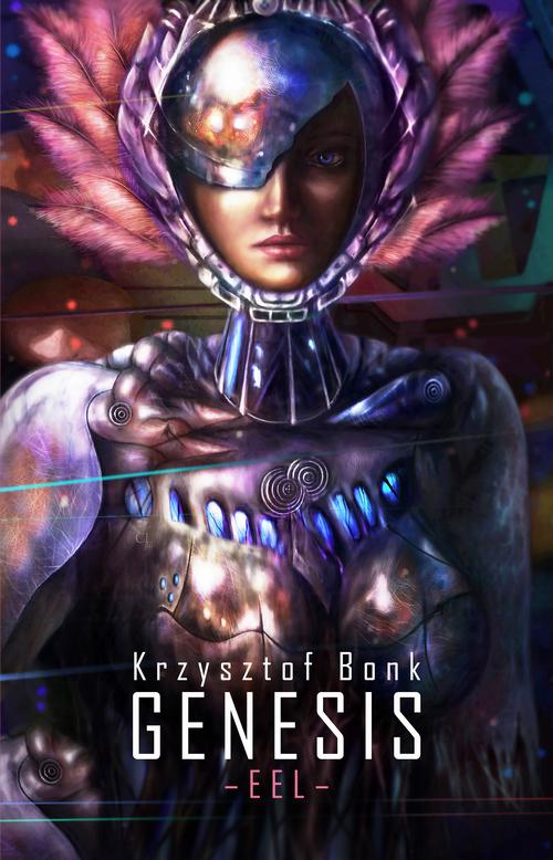 Tytuł: EEL. Genesis. Wiara
Autor: Krzysztof Bonk
Wydawnictwo: Wydawnictwo e-bookowo
Formaty: MOBI, PDF, EPUB