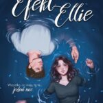Tytuł: Efekt Ellie
Autor: Angelika Kołodziej
Wydawnictwo: NieZwykłe
Formaty: MOBI, EPUB