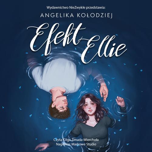 Tytuł: Efekt Ellie
Autor: Angelika Kołodziej
Wydawnictwo: NieZwykłe
Formaty: MP3