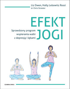 Tytuł: Efekt jogi. Sprawdzony program wspierania walki z depresją i lękami
Autor: Liz Owen, Rossi Lebowitz
Wydawnictwo: Wydawnictwo Czarna Owca
Formaty: EPUB, MOBI