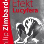 Tytuł: Efekt Lucyfera. Dlaczego dobrzy ludzie czynią zło?
Autor: Philip G. Zimbardo
Wydawnictwo: Wydawnictwo Naukowe PWN
Formaty: MOBI, EPUB
