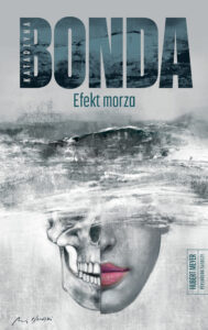 Tytuł: Efekt morza
Autor: Katarzyna Bonda
Wydawnictwo: Muza
Formaty: EPUB, MOBI