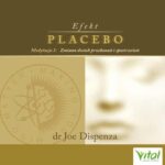 Tytuł: Efekt placebo - medytacja 1. Zmiana dwóch przekonań i spostrzeżeń
Autor: Joe Dispenza
Wydawnictwo: Vital
Formaty: MP3