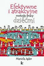 Tytuł: Efektywne i atrakcyjne metody pracy z dziećmi
Autor: Mariola Jąder
Wydawnictwo: Impuls
Formaty: EPUB