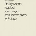 Efektywność regulacji zbiorowych stosunków pracy w Polsce — okładka e-booka