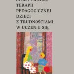 Efektywność terapii pedagogicznej dzieci z trudnościami w uczeniu się — okładka e-booka