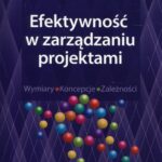 Tytuł: Efektywność w zarządzaniu projektami
Autor: Eryk Głodziński
Wydawnictwo: PWE
Formaty: PDF