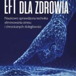 EFT dla zdrowia. Sprawdzona naukowo technika eliminowania stresu i chronicznych dolegliwości — okładka e-booka