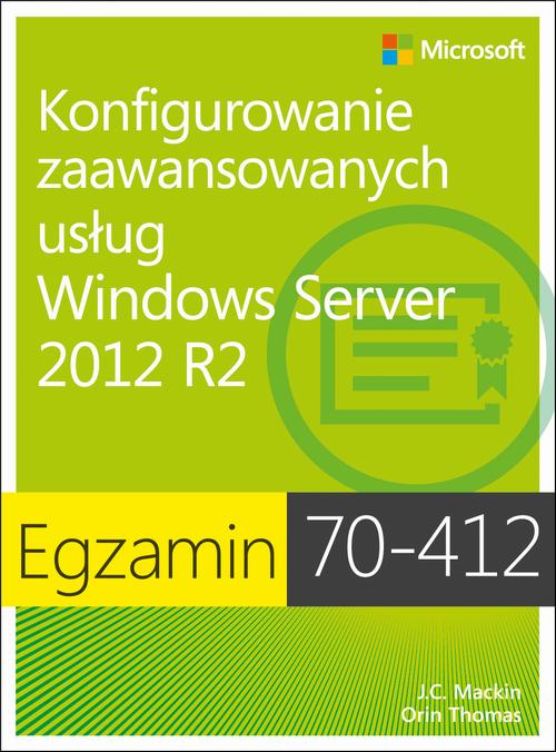 Tytuł: Egzamin 70-412 Konfigurowanie zaawansowanych usług Windows Server 2012 R2
Autor: J.c. Mackin, Orin Thomas
Wydawnictwo: Promise
Formaty: PDF