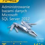Tytuł: Egzamin 70-462 Administrowanie bazami danych Microsoft SQL Server 2012 Training Kit
Autor: Orin Thomas, Peter Ward, Bob Taylor
Wydawnictwo: Promise
Formaty: PDF