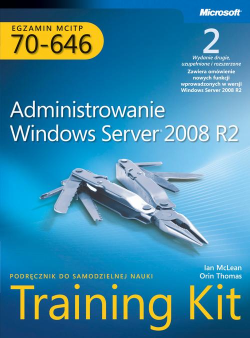 Tytuł: Egzamin MCITP 70-646: Administrowanie Windows Server 2008 R2 Training Kit
Autor: Mclean Ian, Orin Thomas, Thomas Orin
Wydawnictwo: Promise
Formaty: PDF