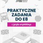 Tytuł: Egzamin ósmoklasisty. Praktyczne zadania z kluczem do E8 z języka angielskiego
Autor: Anna Mądry
Wydawnictwo: eBOOKnij to
Formaty: MOBI, EPUB, PDF